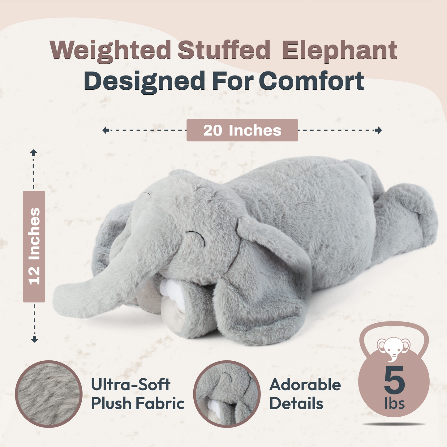 5 lbs Elephant Plush for Calming Cozy Comfort ( PRE ORDER )